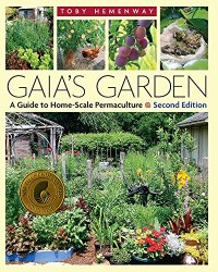 cover of the book Gaia’s Garden: A Guide to Home-Scale Permaculture, 2nd Edition