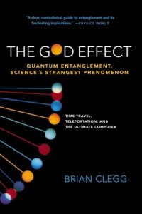 cover of the book The God Effect: Quantum Entanglement, Science’s Strangest Phenomenon