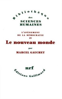 cover of the book Le nouveau monde : L’Avènement de la démocratie IV