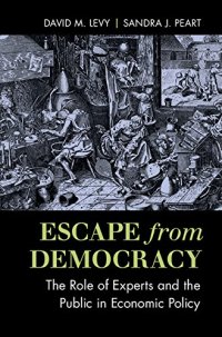 cover of the book Escape from Democracy: The Role of Experts and the Public in Economic Policy