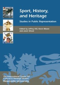 cover of the book Sport, History, and Heritage: Studies in Public Representation