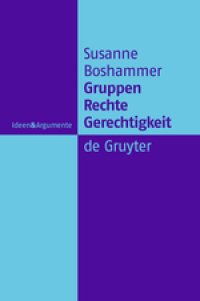 cover of the book Gruppen, Recht, Gerechtigkeit. Die moralische Begründung der Rechte von Minderheiten