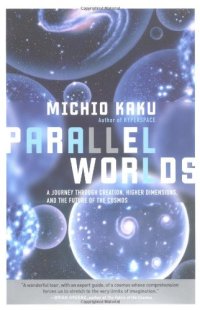 cover of the book Parallel Worlds: A journey through creation, higher dimensions, and the future of the cosmos