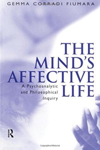 cover of the book The Mind’s Affective Life: A Psychoanalytic and Philosophical Inquiry