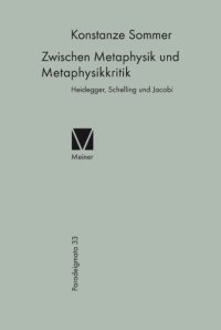 cover of the book Zwischen Metaphysik und Metaphysikkritik: Heidegger, Schelling und Jacobi