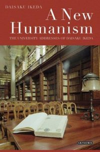 cover of the book A New Humanism: The University Addresses of Daisaku Ikeda