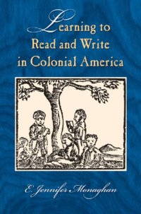 cover of the book Learning to Read and Write in Colonial America