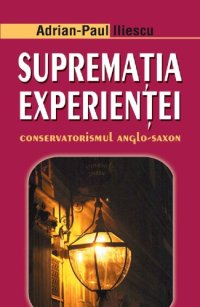 cover of the book Supremația experienței. Conservatorismul anglo-saxon