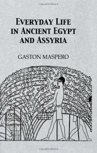 cover of the book Everyday Life In Ancient Egypt and Assyria