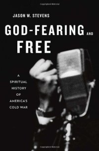 cover of the book God-Fearing and Free: A Spiritual History of America’s Cold War