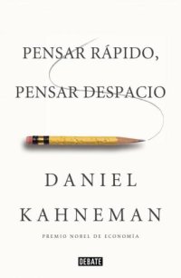 cover of the book Pensar Rapido, Pensar Despacio