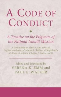 cover of the book A Code of Conduct: A Treatise on the Etiquette of the Fatimid Ismaili Mission