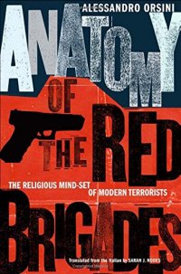 cover of the book Anatomy of the Red Brigades: The Religious Mind-set of Modern Terrorists