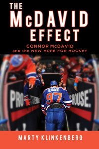 cover of the book The McDavid Effect: Connor McDavid and the New Hope for Hockey