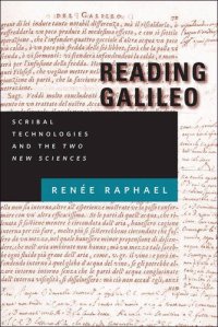 cover of the book Reading Galileo: Scribal Technologies and the Two New Sciences