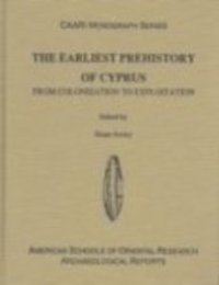 cover of the book The Earliest Prehistory of Cyprus From Colonization to Exploitation