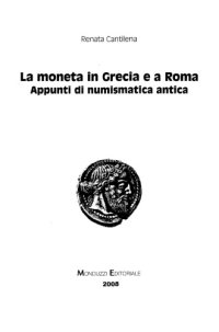 cover of the book La moneta in Grecia e a Roma: Appunti di numismatica antica