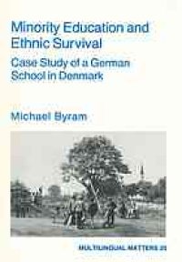 cover of the book Minority education and ethnic survival : case study of a German school in Denmark