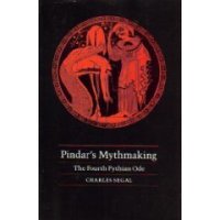 cover of the book Pindar’s Mythmaking: The Fourth Pythian Ode