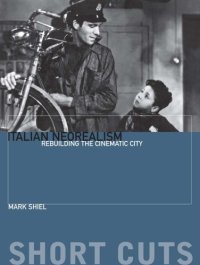 cover of the book Italian Neorealism: Rebuilding the Cinematic City