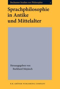 cover of the book Sprachphilosophie in Antike und Mittelalter: Bochumer Kolloquium, 2.-4. Juni 1982