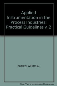 cover of the book Applied Instrumentation in the Process Industries: Practical Guidelines