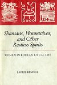 cover of the book Shamans, Housewives, and Other Restless Spirits: Women in Korean Ritual Life