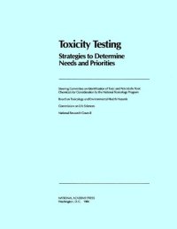 cover of the book Toxicity Testing: Strategies to Determine Needs and Priorities