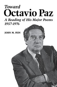 cover of the book Toward Octavio Paz: A Reading of His Major Poems, 1957-1976