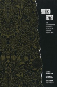 cover of the book Silenced Sextet: Six Nineteenth-Century Canadian Women Novelists