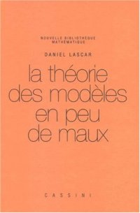 cover of the book La théorie des modèles en peu de maux