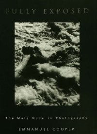 cover of the book Fully Exposed: The Male Nude in Photography