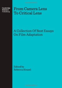 cover of the book From Camera Lens to Critical Lens: A Collection of Best Essays on Film Adaptation