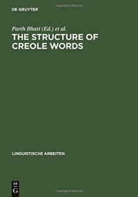 cover of the book The Structure of Creole Words: Segmental, Syllabic and Morphological Aspects