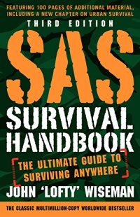 cover of the book SAS Survival Handbook: The Ultimate Guide to Surviving Anywhere