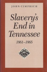 cover of the book Slavery’s End In Tennessee