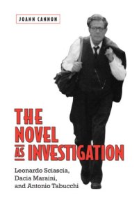 cover of the book The Novel as Investigation: Leonardo Sciascia, Dacia Maraini, and Antonio Tabucchi
