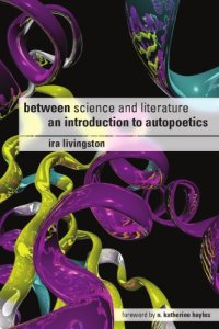 cover of the book Between Science and Literature: An Introduction to Autopoetics