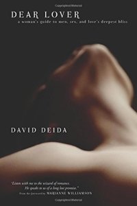 cover of the book Dear Lover: A Woman’s Guide To Men, Sex, And Love’s Deepest Bliss