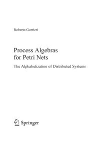 cover of the book Process Algebras for Petri Nets: The Alphabetization of Distributed Systems