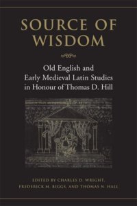 cover of the book Source of  Wisdom: Old English and Early Medieval Latin Studies in Honour of Thomas D. Hill