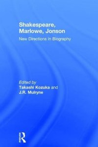 cover of the book Shakespeare, Marlowe, Jonson: New Directions in Biography