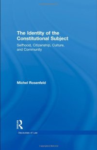 cover of the book The Identity of the Constitutional Subject: Selfhood, Citizenship, Culture, and Community