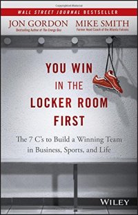 cover of the book You Win in the Locker Room First: The 7 C’s to Build a Winning Team in Business, Sports, and Life