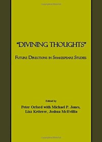 cover of the book Divining Thoughts : Future Directions in Shakespeare Studies