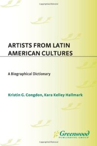 cover of the book Artists from Latin American Cultures: A Biographical Dictionary