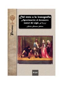 cover of the book Del texto a la iconografía : aproximación al documento teatral del siglo XVII