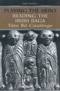 cover of the book Playing the Hero: Reading the Irish Saga Táin Bó Cúailnge