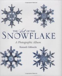 cover of the book The Art of the Snowflake: A Photographic Album