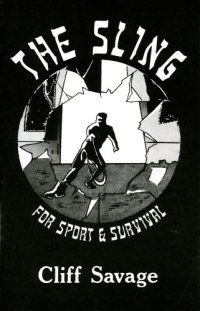 cover of the book The Sling for Sport and Survival